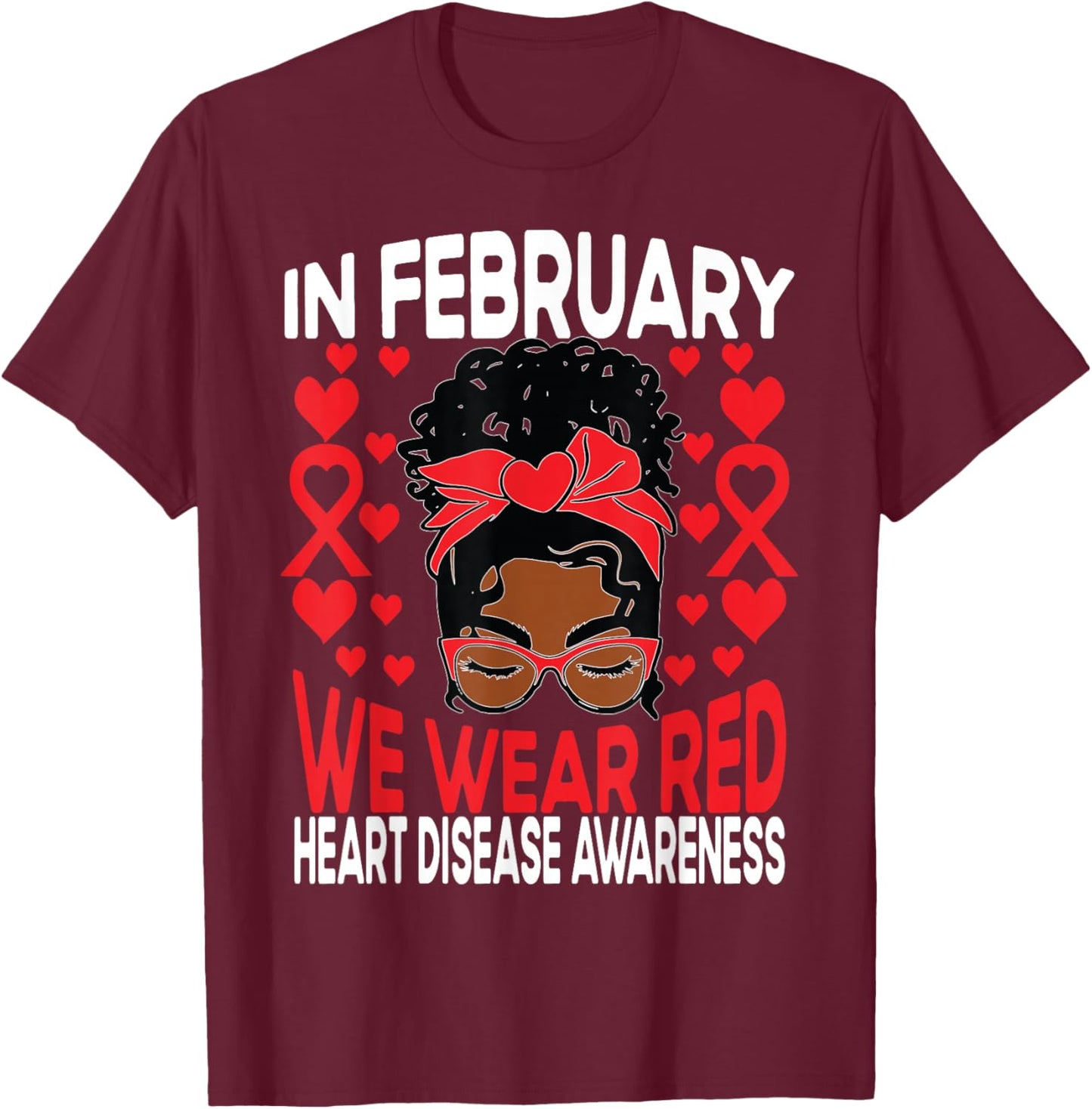 Heart Disease African American Girl In February We Wear Red T-Shirt - T-Shirt | Maroon
