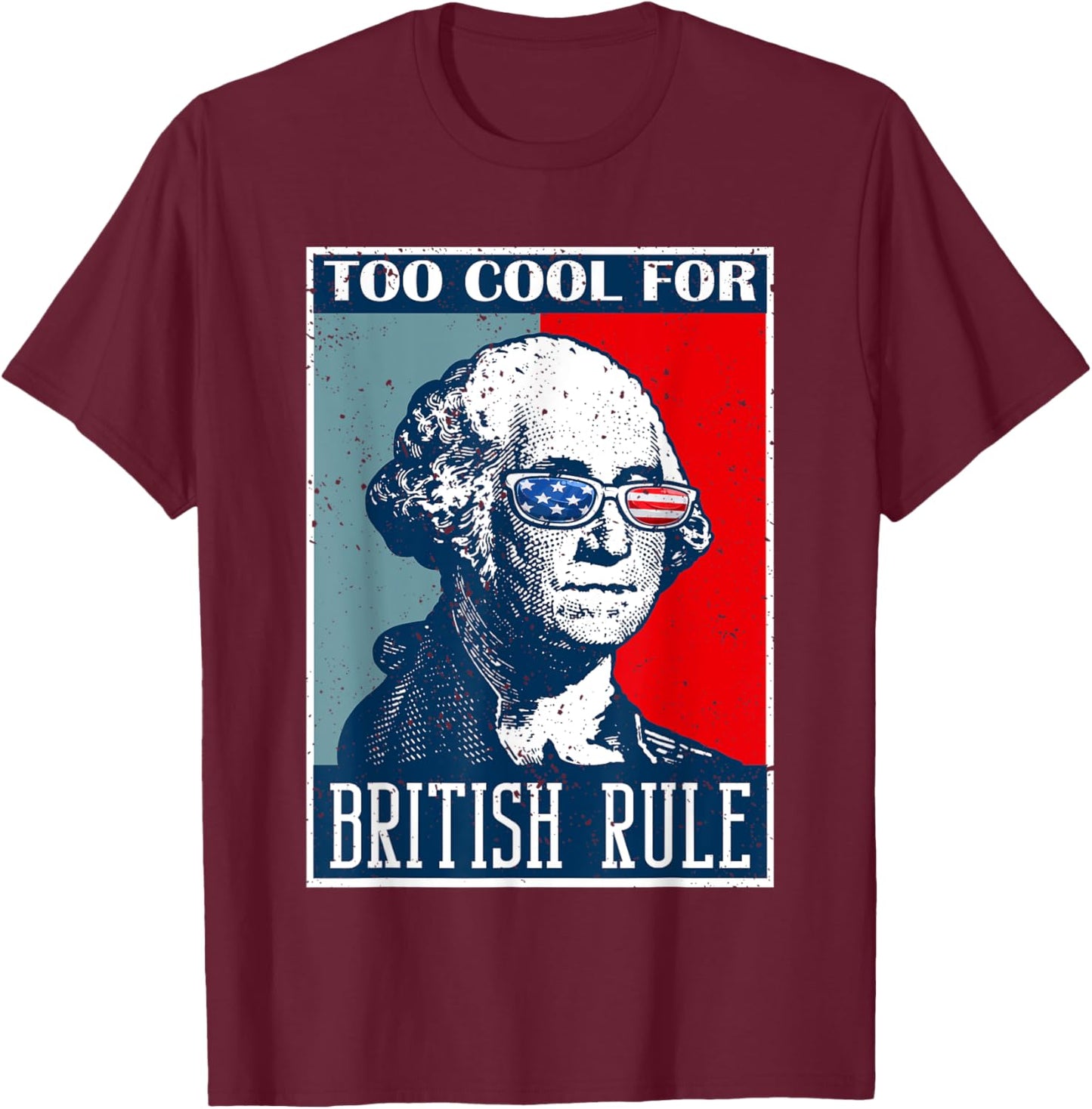 Too Cool For British Rule Independence Day 4th of July Kids Men T-Shirt - T-Shirt | Maroon