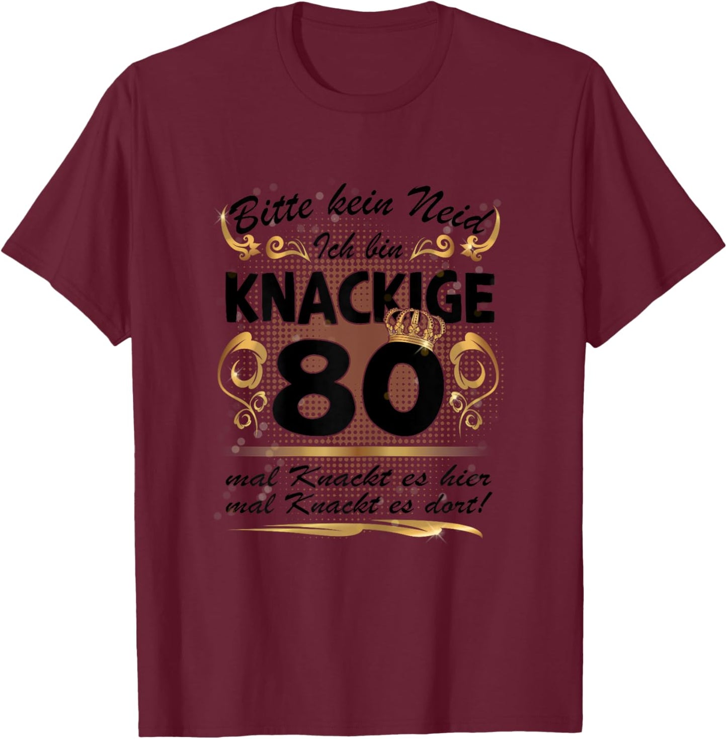80 Jahre alt Mama Oma 80.Geburtstag Sprüche lustig Frauen T-Shirt - T-Shirt | Maroon