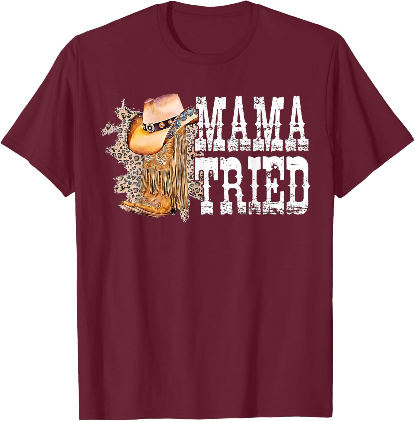 Mama-Tried Country Outlaw Music Mothers Day Cowgirl T-Shirt - T-Shirt | Maroon