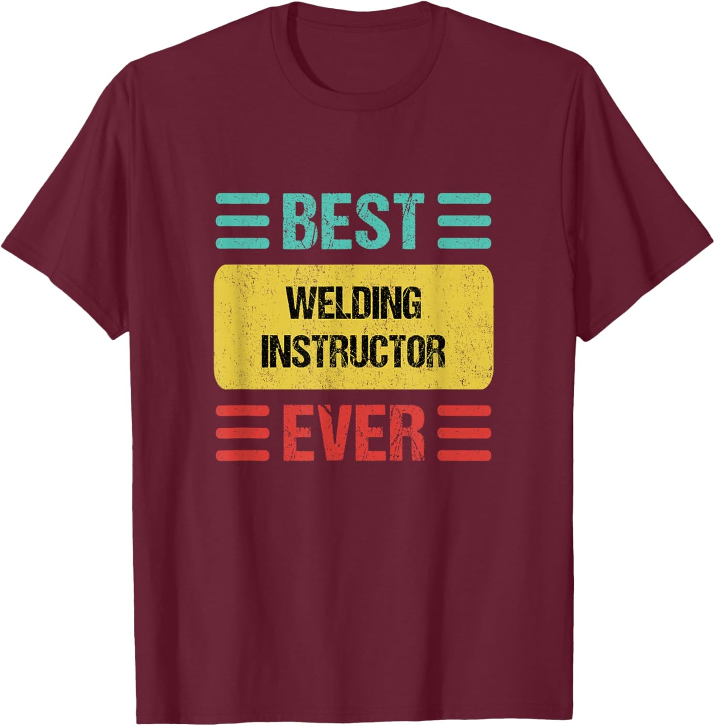 Welding Instructor T-Shirt - T-Shirt | Maroon
