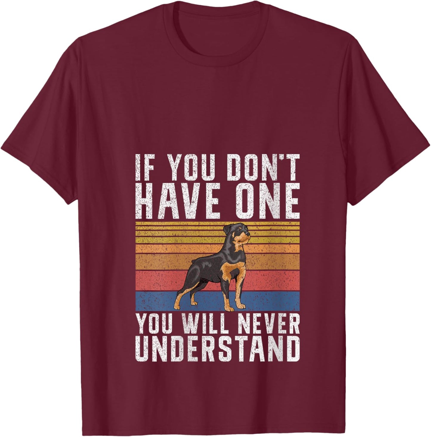 If you dont have one you will never understand Rottweiler V-Neck T-Shirt - T-Shirt | Maroon