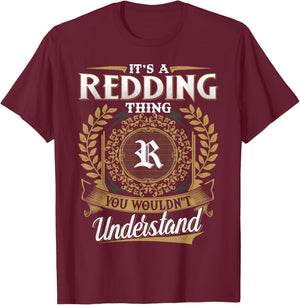 It's A REDDING Thing You Wouldn't Understand Father's Day T-Shirt - T-Shirt | Maroon