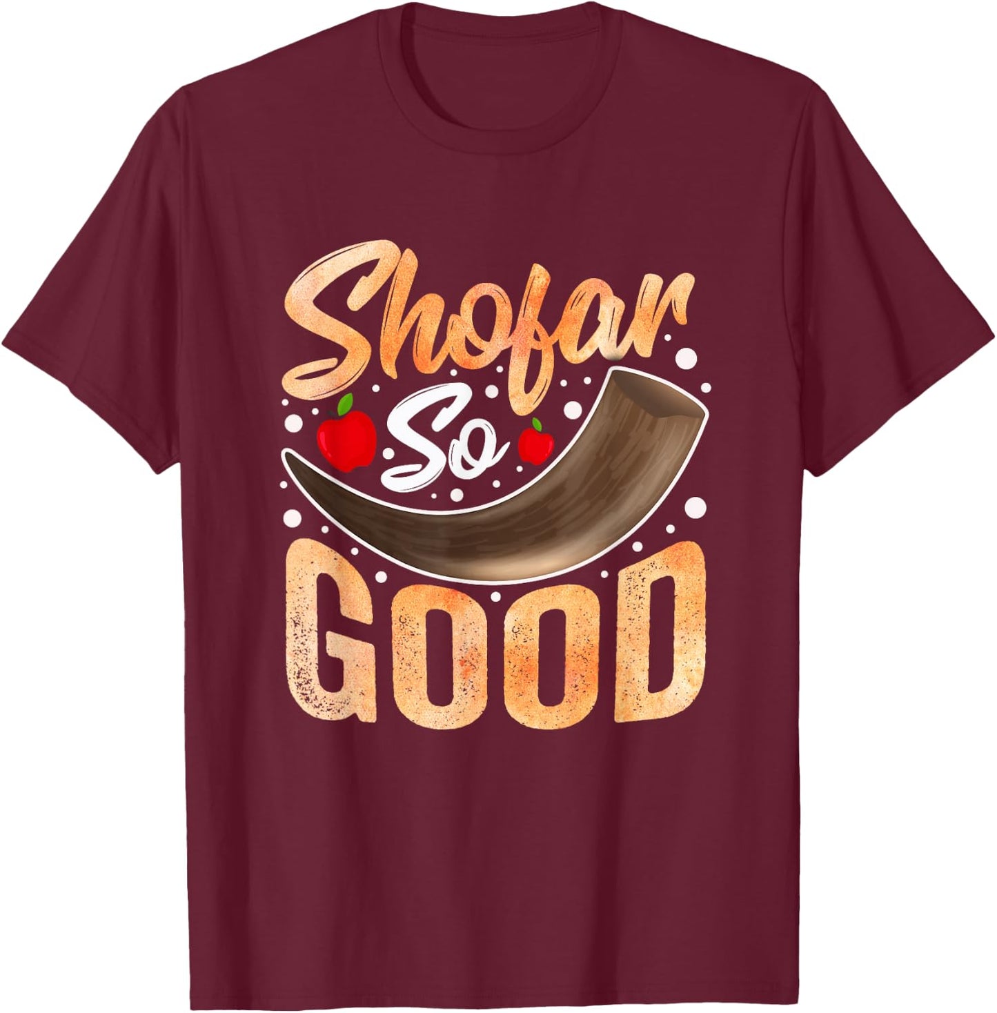 Shofar So Good Rosh Hashanah Funny Hannukah Chanukkah Jewish T-Shirt - T-Shirt | Maroon