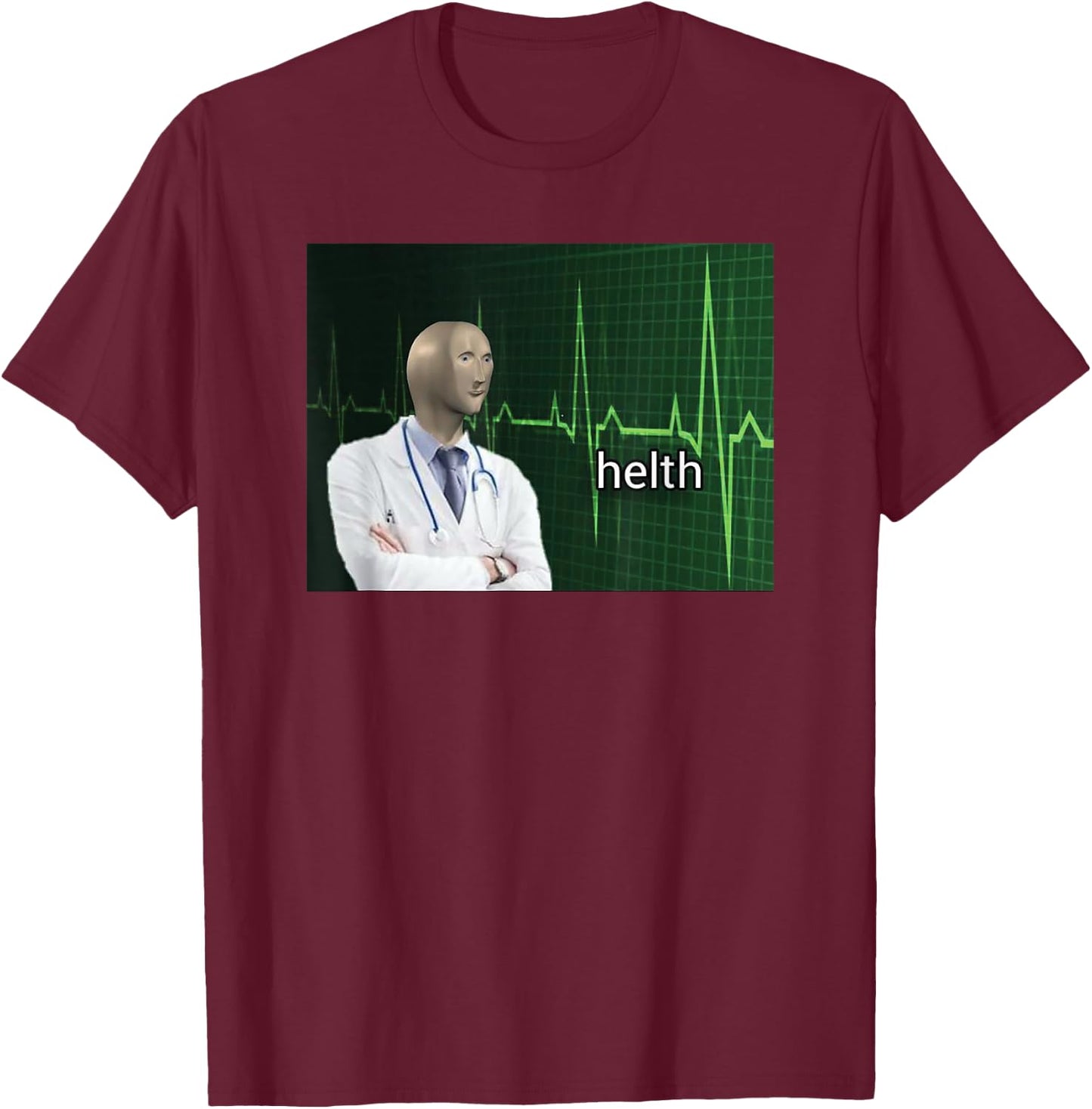 Meme Man Helth Doctor T-Shirt - T-Shirt | Maroon