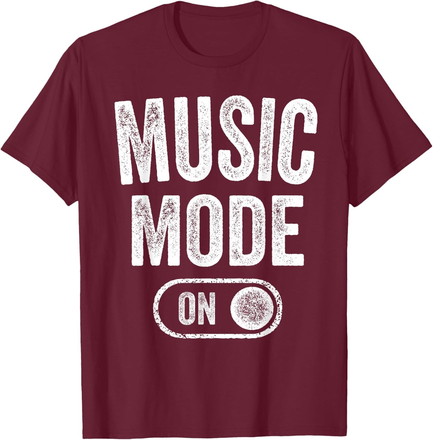 Music Mode On Funny Singer Musician Gift Composer Producer T-Shirt - T-Shirt | Maroon