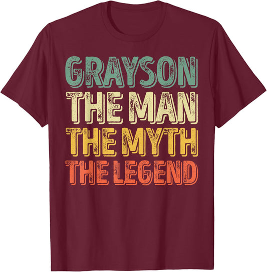 Grayson The Man The Myth The Legend Shirt First Name Grayson T-Shirt - T-Shirt | Maroon