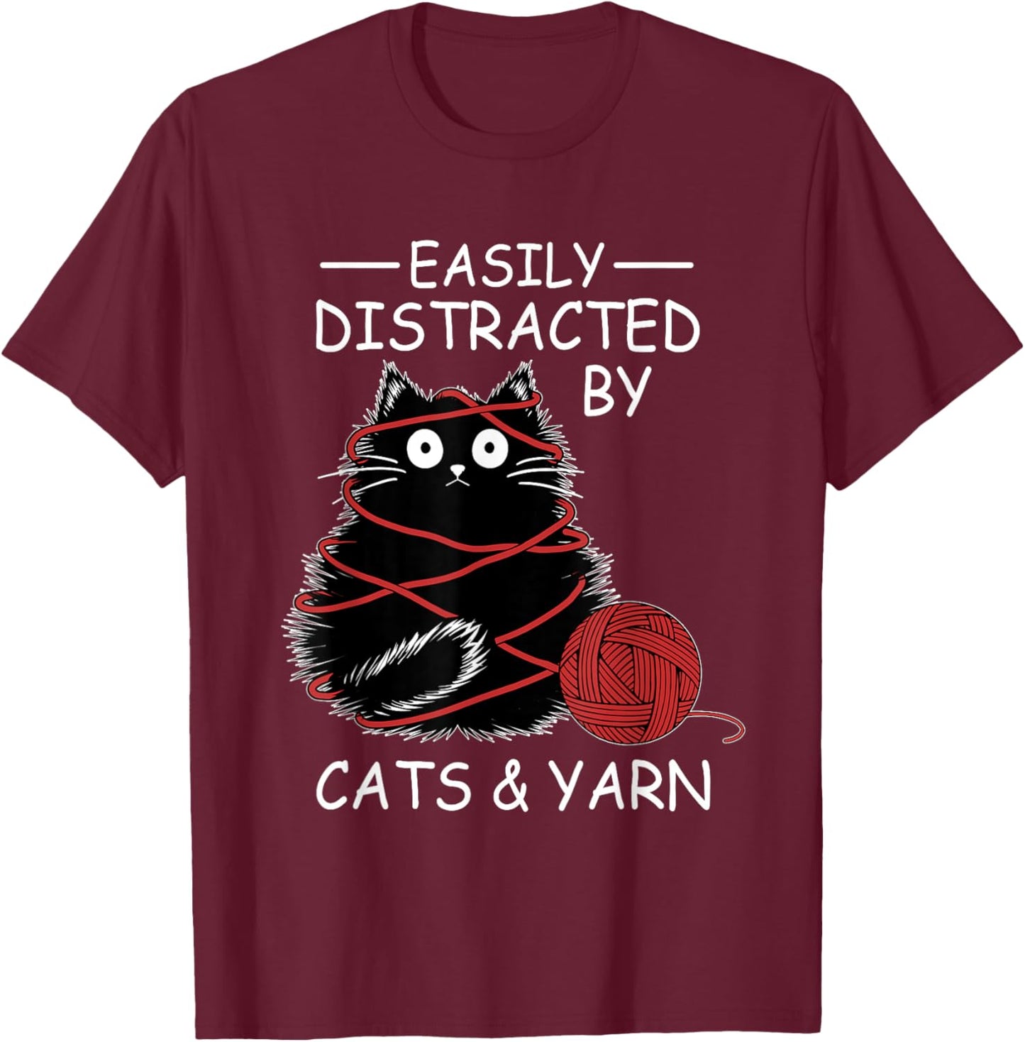 Easily Distracted By Cats And Yarn Kitten Lover Crochet T-Shirt - T-Shirt | Maroon