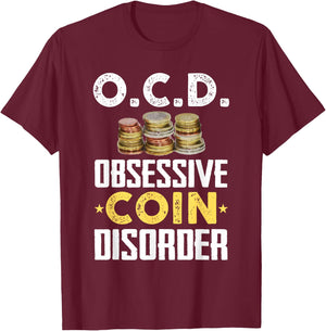 Funny Coin Collector Gift Coin Lovers T-Shirt - T-Shirt | Maroon