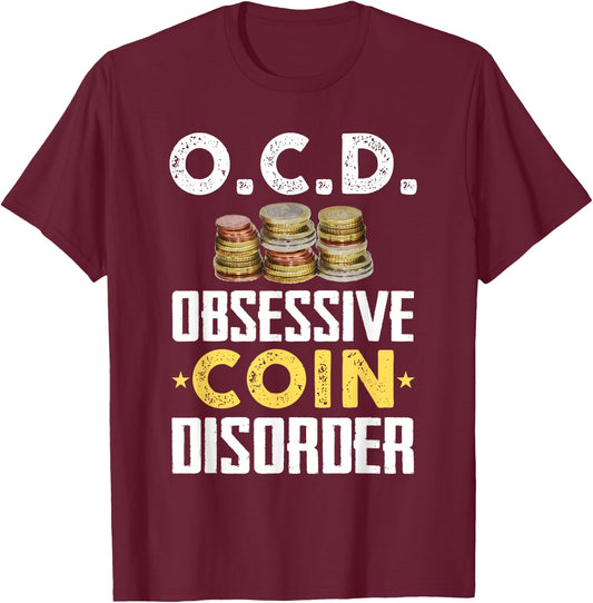 Funny Coin Collector Gift Coin Lovers T-Shirt - T-Shirt | Maroon