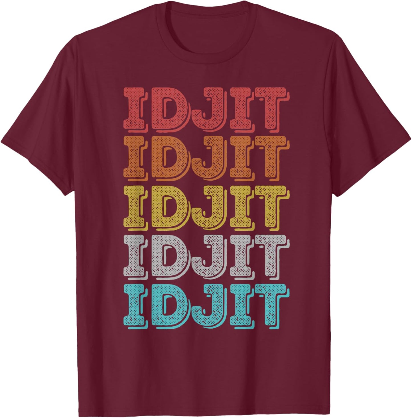 Vintage Retro Idjit T-Shirt - T-Shirt | Maroon