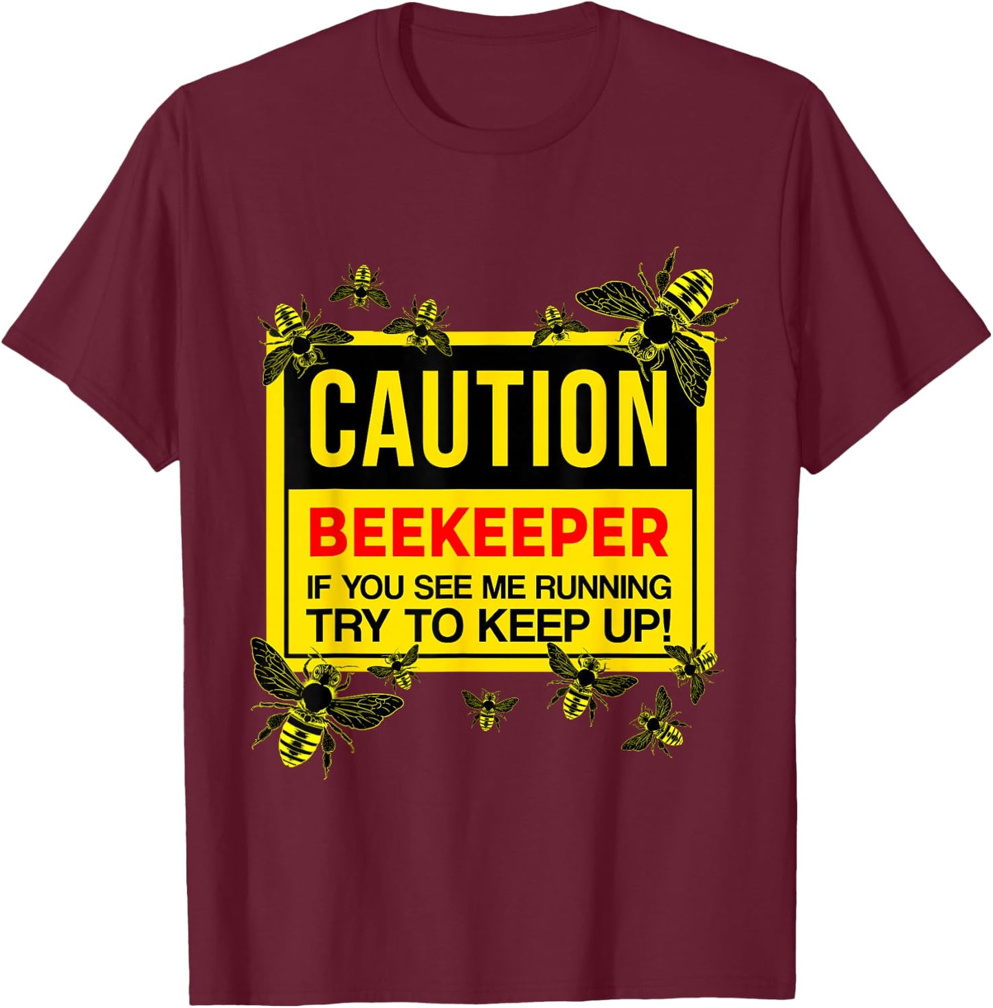 Caution Beekeeper Beekeeping T-Shirt - T-Shirt | Maroon