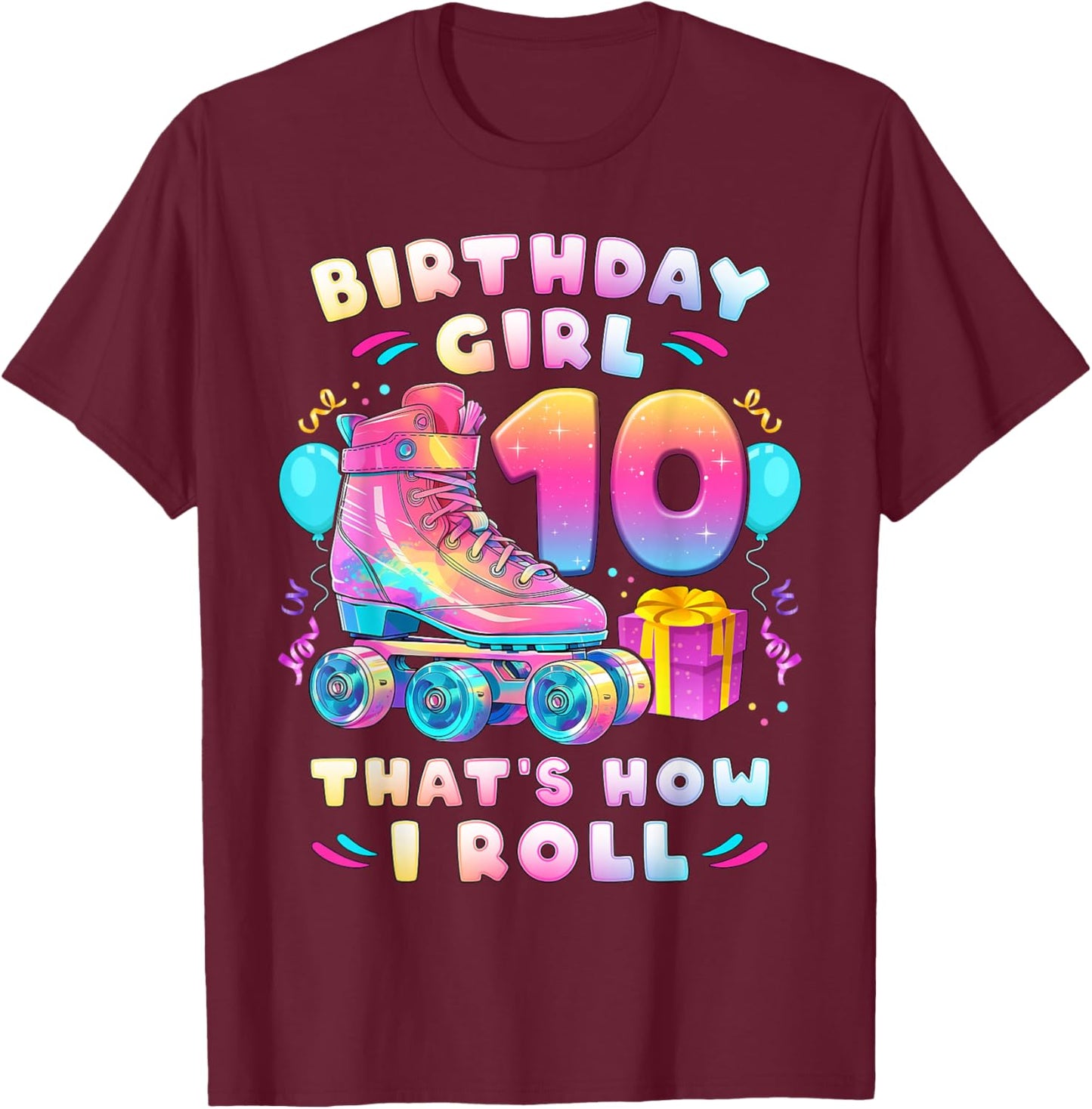 10th Birthday Girl 10 Years, Roller Skates, Number 10 T-Shirt - T-Shirt | Maroon