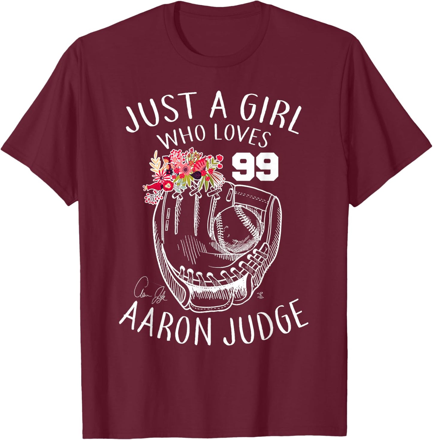 Aaron Judge Just A Girl Who Loves Aaron - Apparel T-Shirt - T-Shirt | Maroon