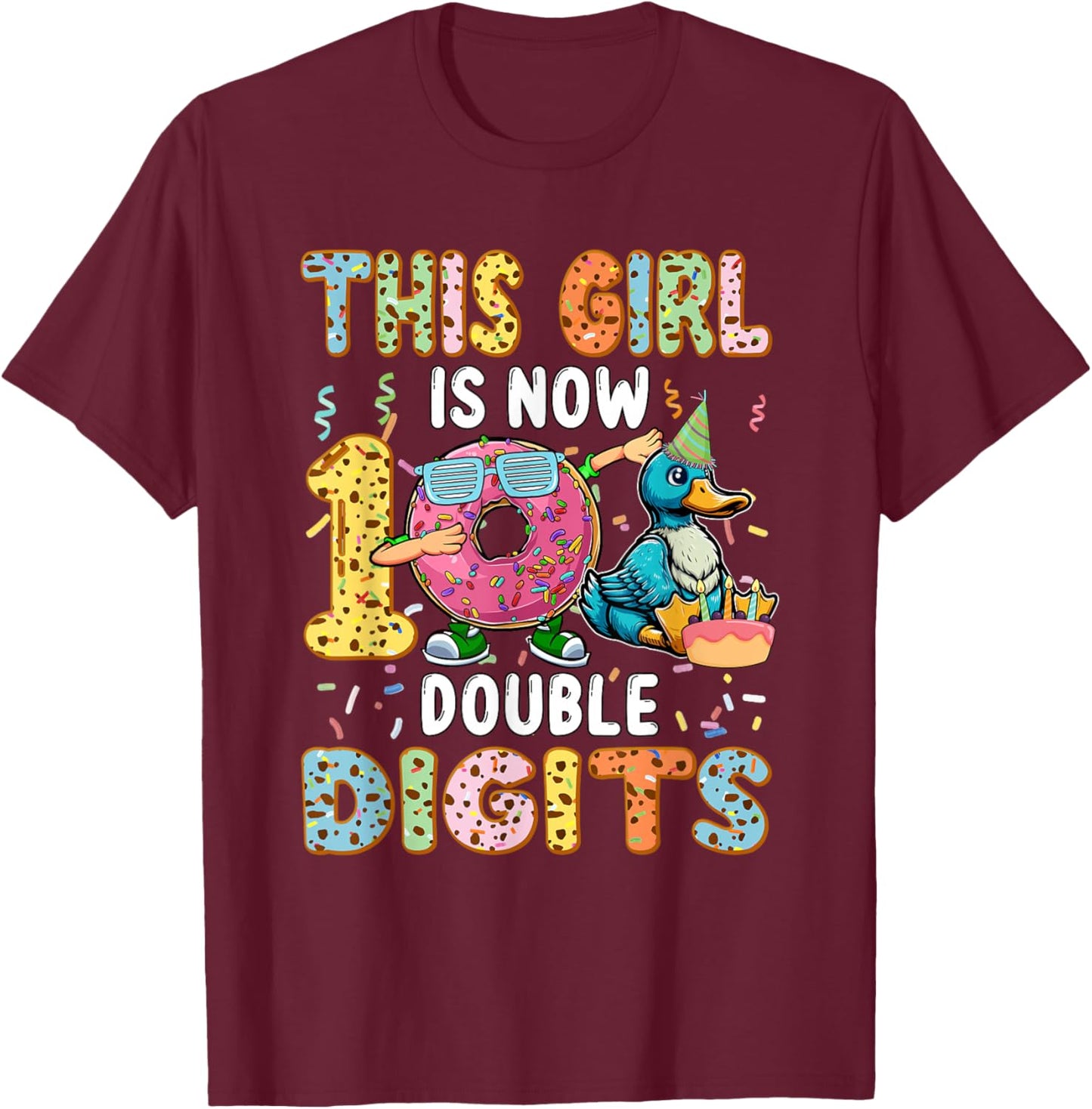 Girl Costume 10 Double Digits Funny 10th Birthday Duck T-Shirt - T-Shirt | Maroon