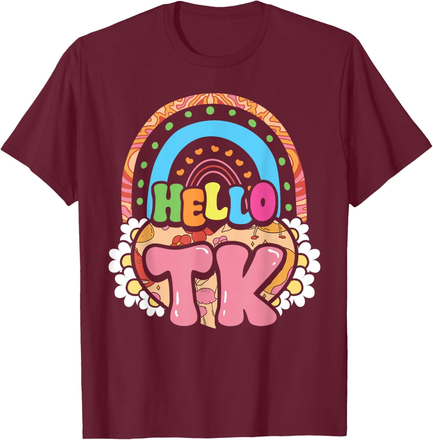 Hello TK Transitional Kindergarten First Day of School T-Shirt - T-Shirt | Maroon