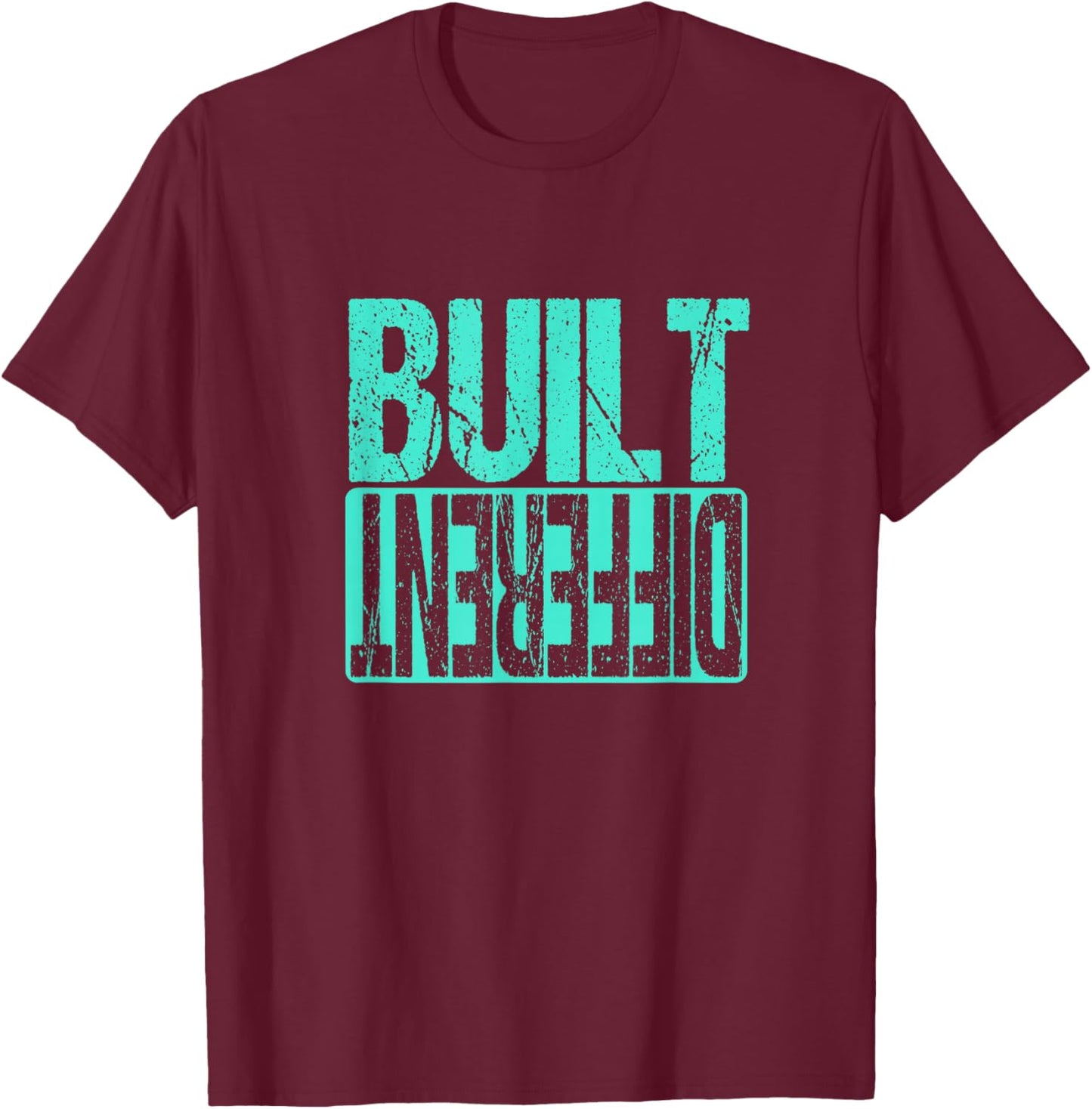 Teal Aqua Built Different Teal Aqua Graphic T-Shirt - T-Shirt | Maroon