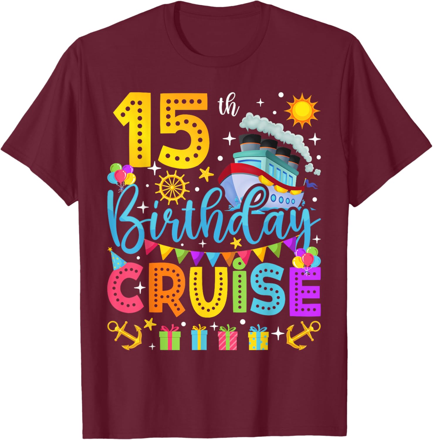 15th Birthday Cruise Cruising Lover 15 Years Old Bday Party T-Shirt - T-Shirt | Maroon