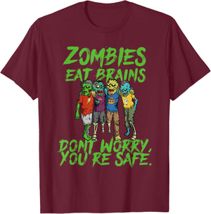 Halloween Undead Funny Zombies Eat Brains So You're Safe T-Shirt - T-Shirt | Maroon