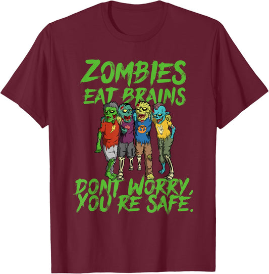 Halloween Undead Funny Zombies Eat Brains So You're Safe T-Shirt - T-Shirt | Maroon