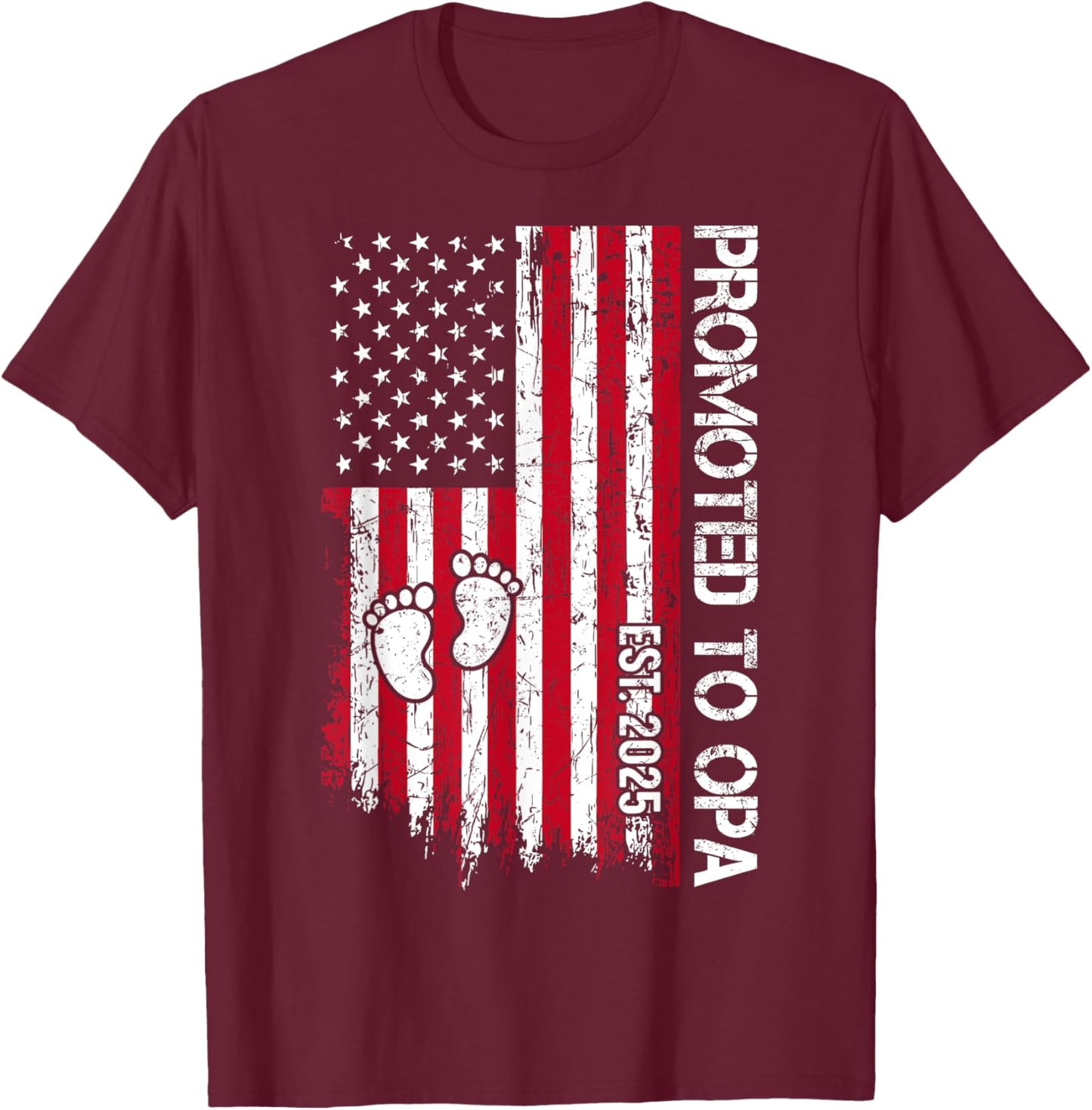 Patriotic Promoted To Opa Est 2025 First Time Grandpa T-Shirt - T-Shirt | Maroon