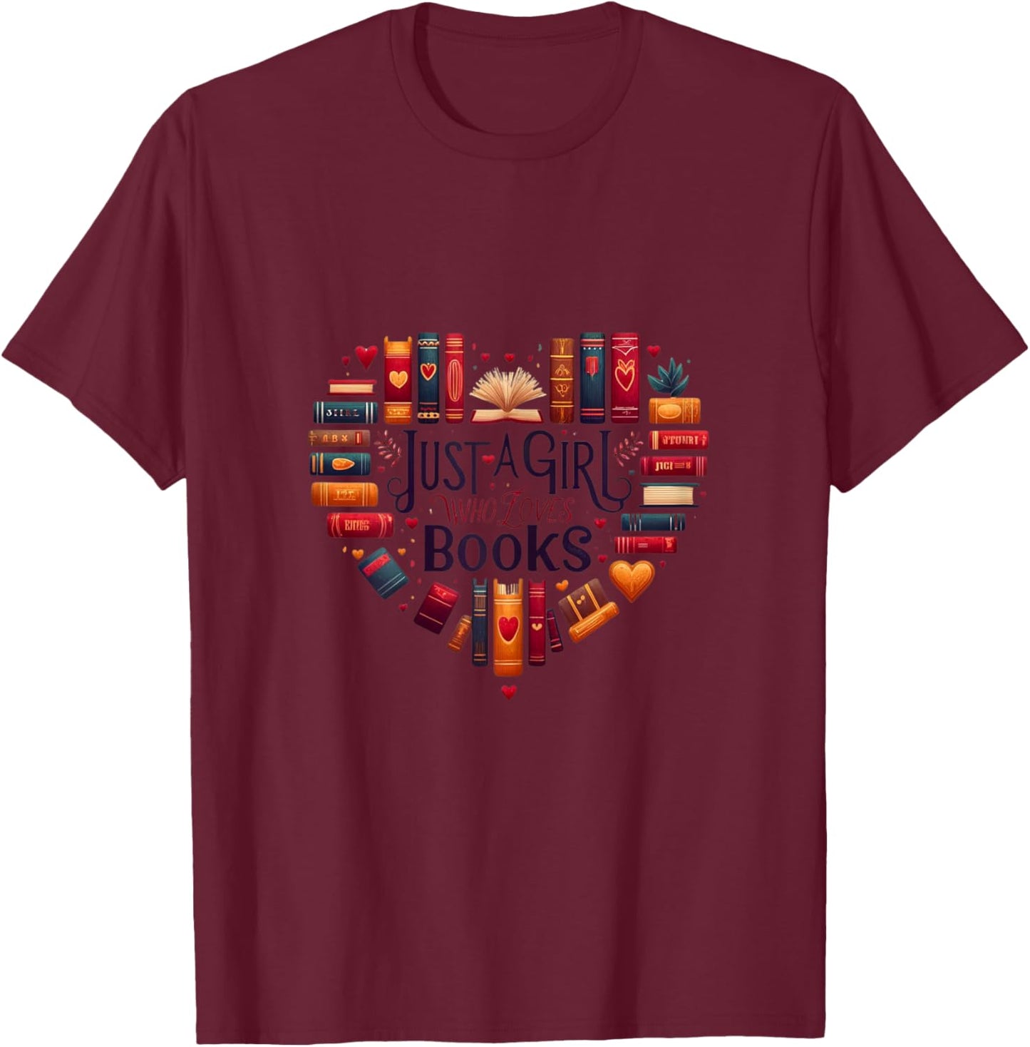 Cute Just A Girl Who Loves Books - Heart Shape Reader T-Shirt - T-Shirt | Maroon