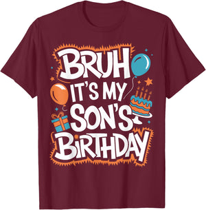 Funny Son Birthday Bruh It Is My Son's Birthday Party T-Shirt - T-Shirt | Maroon