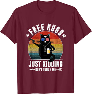 Free Hugs Just Kidding Don't Touch Me Sarcasm Funny Cat Beer T-Shirt - T-Shirt | Maroon