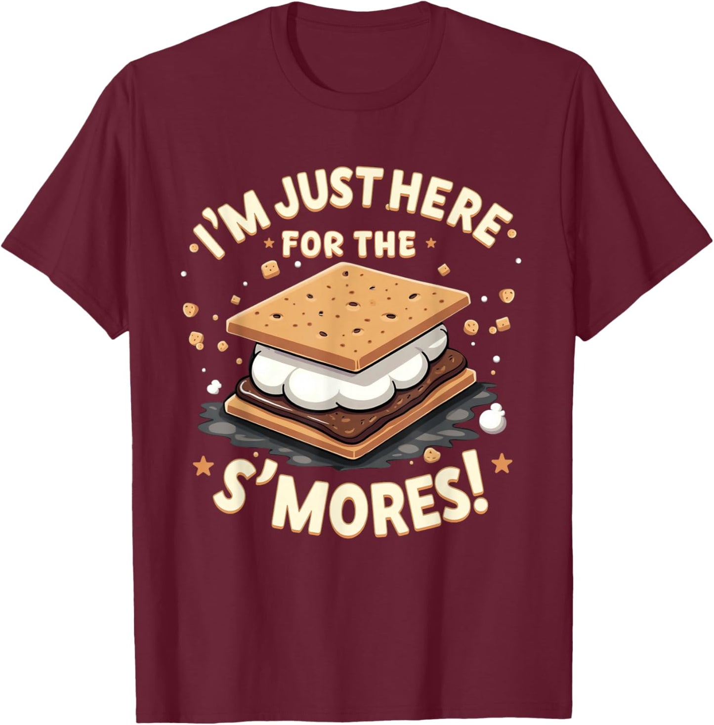 Smores Lover I'm Just Here For The S'mores! S'more Campfire T-Shirt - T-Shirt | Maroon
