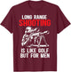 Long Range Shooting It's Like Golf But Sniper, Funny T-Shirt - T-Shirt | Maroon