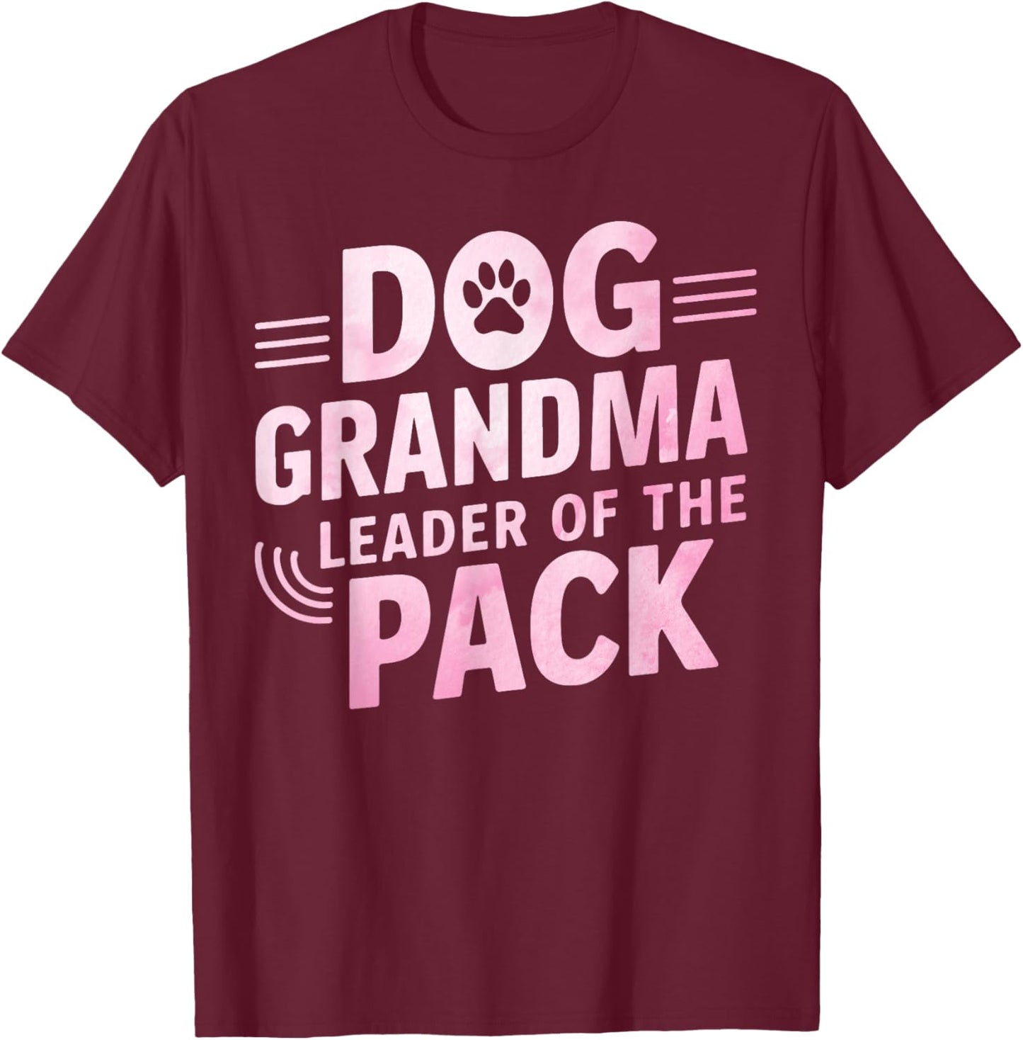 Dog Grandma: Leader of the Pack Dog Grandma T-Shirt - T-Shirt | Maroon