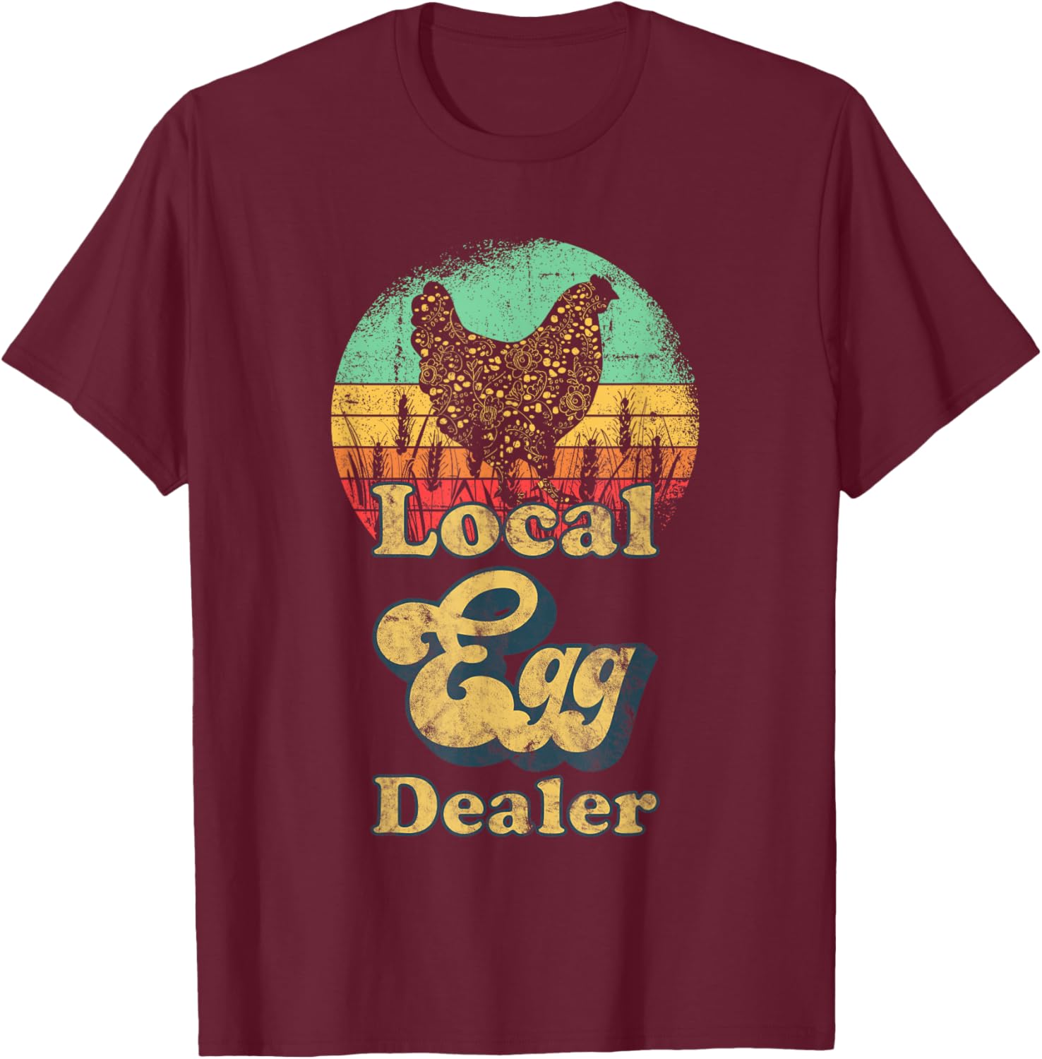 Local Egg Dealer Retro Local Egg Chicken Seller T-Shirt - T-Shirt | Maroon