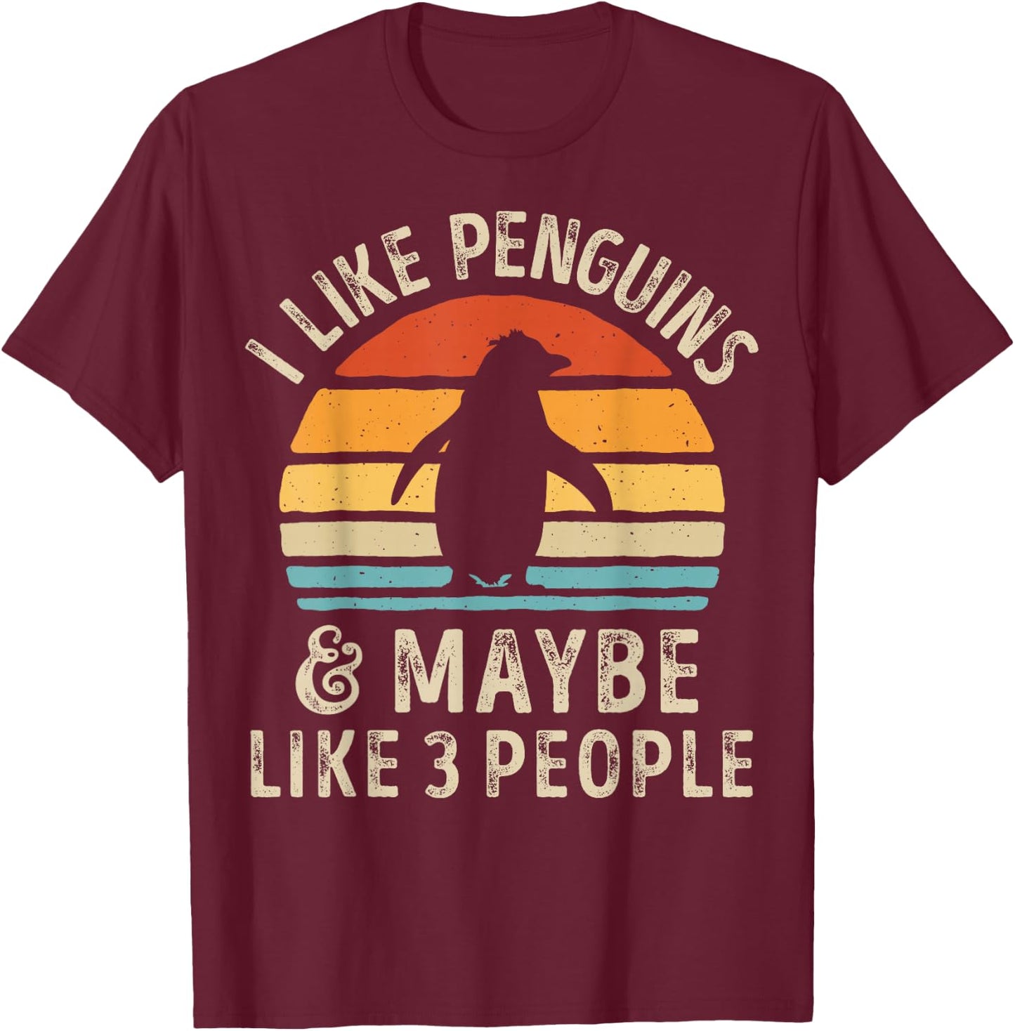 I Like Penguins and Maybe 3 People Funny Penguin Retro Bird T-Shirt - T-Shirt | Maroon