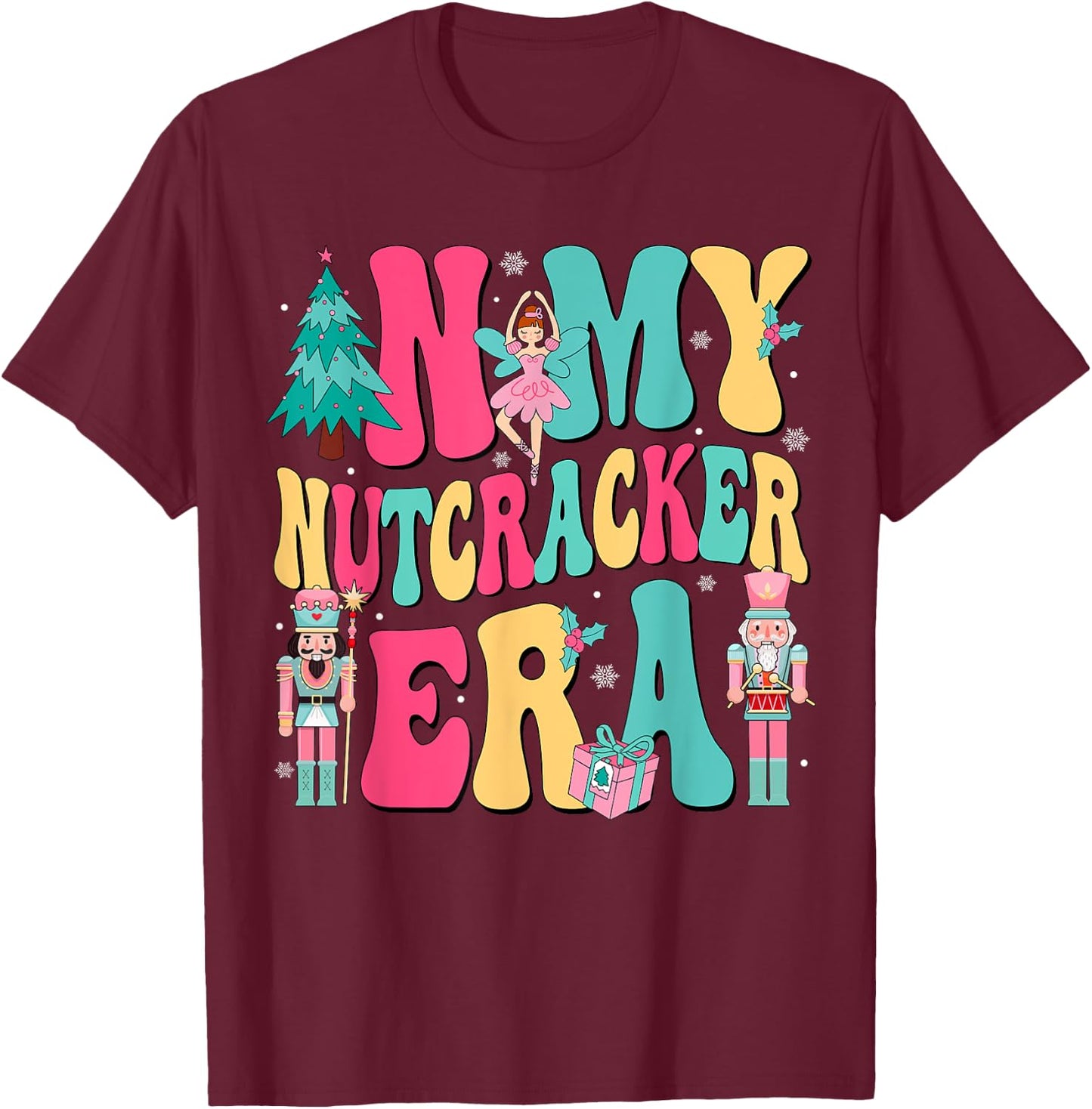 Pink Nutcracker Squad In My Nutcracker Era Pink Christmas T-Shirt - T-Shirt | Maroon