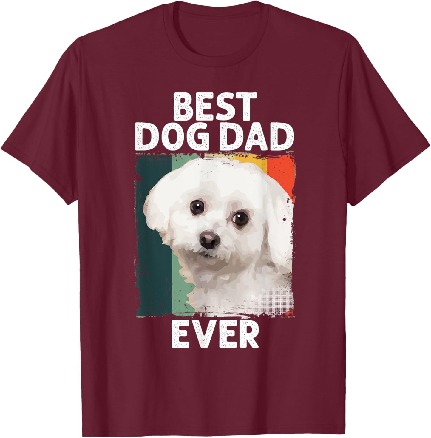 Best Dog Maltese Dad Ever for Father's Day Women T-Shirt - T-Shirt | Maroon