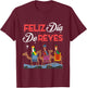 Feliz Dia De Reyes Happy Three Kings Day Epiphany Day T-Shirt - T-Shirt | Maroon