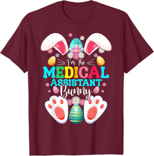 I'm The Medical Assistant Bunny Easter Day Rabbit Matching T-Shirt - T-Shirt | Maroon