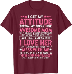 I Get My Attitude from My Freaking Awesome Mom Funny Mothers Small T-Shirt - T-Shirt | Maroon