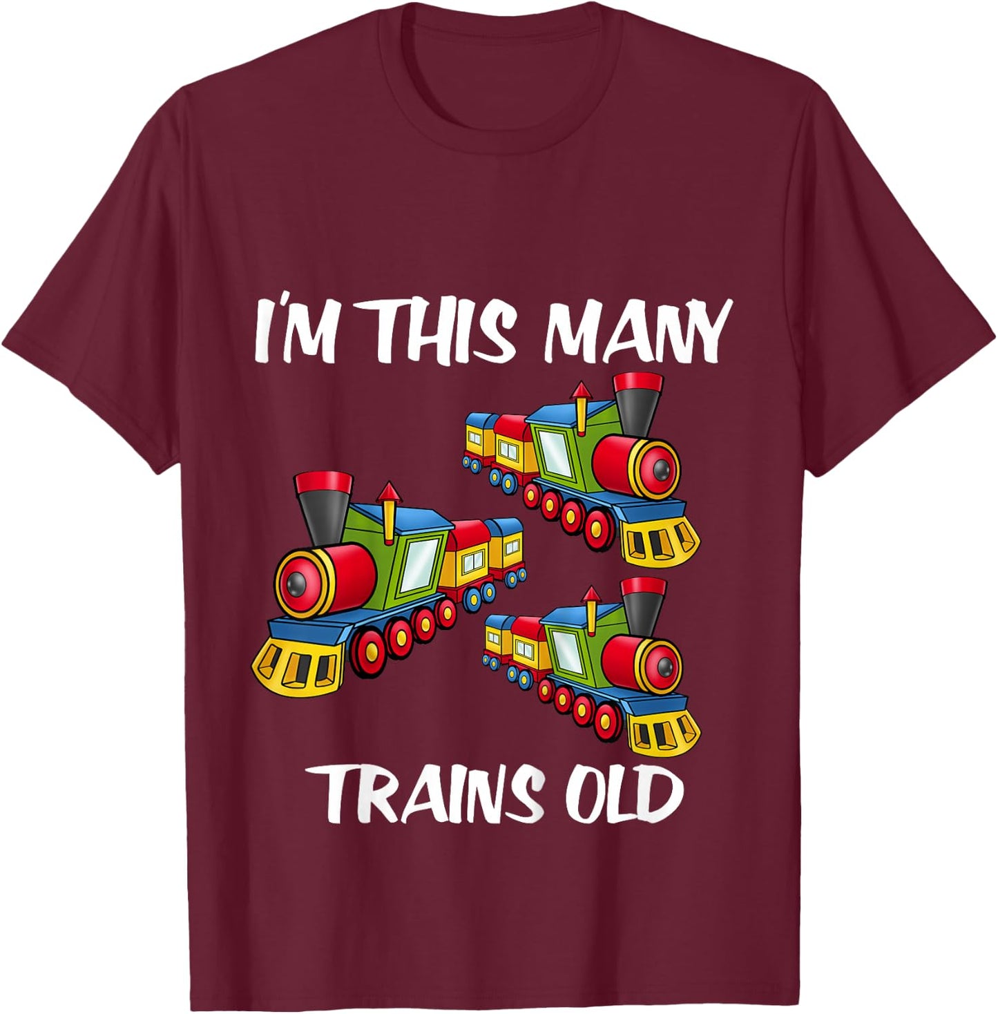 Kids I'm This Many Trains Old Boy 3rd Birthday 3 Years Old T-Shirt - T-Shirt | Maroon
