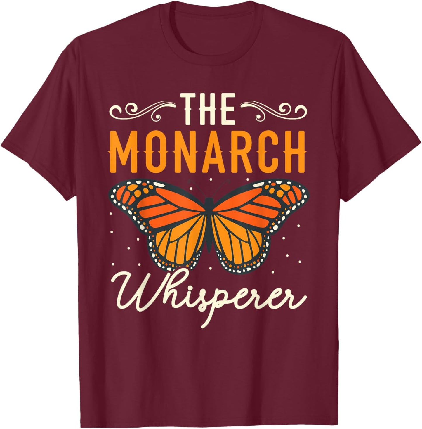 The Monarch Whisperer Butterfly Insect Entomology Bug Hunter T-Shirt - T-Shirt | Maroon