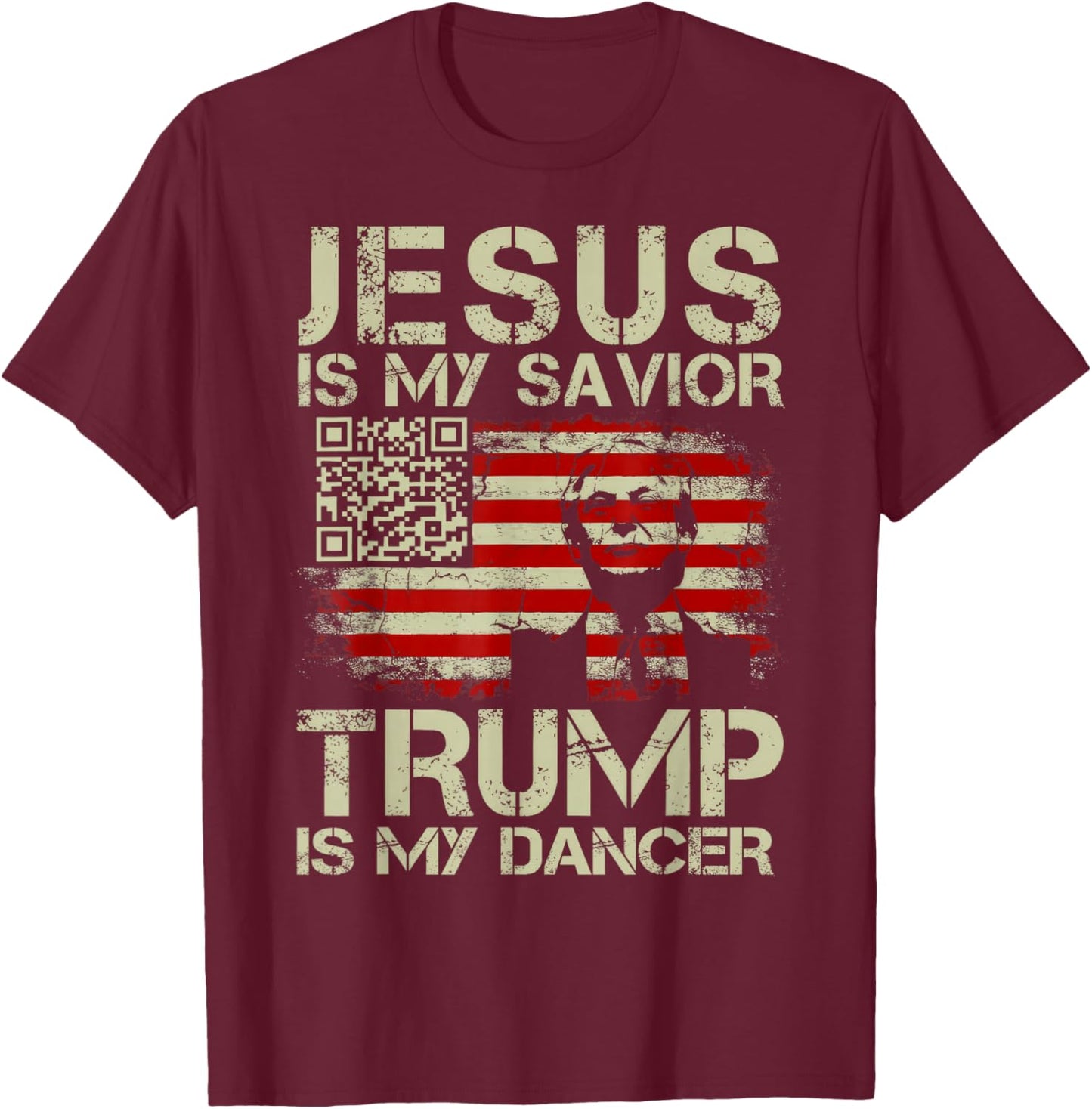 Jesus Is My Savior Trump Is My Dancer QR Trump Dancing Code T-Shirt - T-Shirt | Maroon