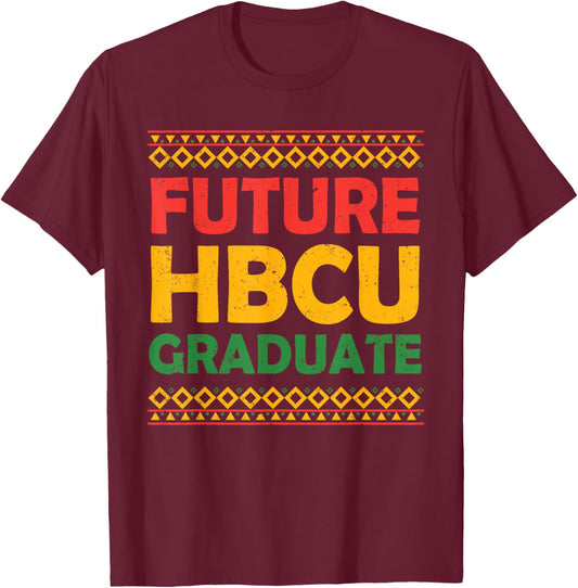 Future HBCU Grad Kids Graduate Black Student T-Shirt - T-Shirt | Maroon