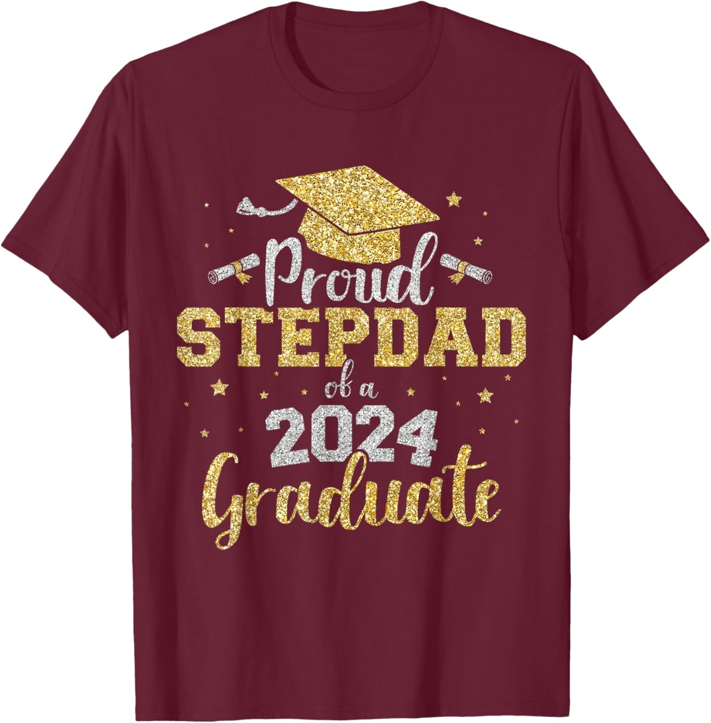Proud stepdad of a class of 2024 graduate senior graduation T-Shirt - T-Shirt | Maroon