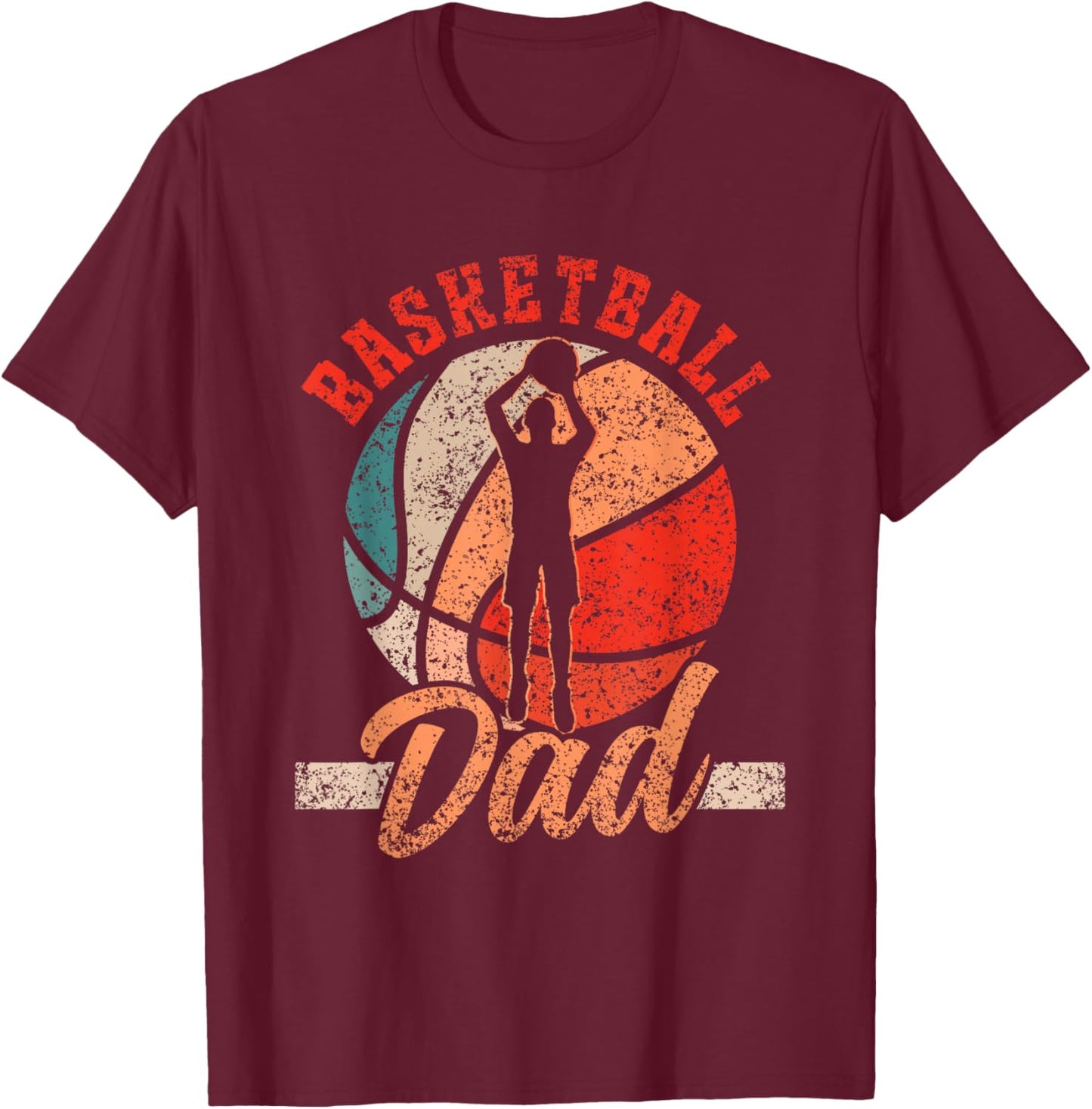 Basketball Father Basketball Player Dads Basketball Dad T-Shirt - T-Shirt | Maroon