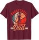 Basketball Father Basketball Player Dads Basketball Dad T-Shirt - T-Shirt | Maroon