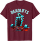 Deadlifts Gym Fitness Funny Workout T-Shirt - T-Shirt | Maroon