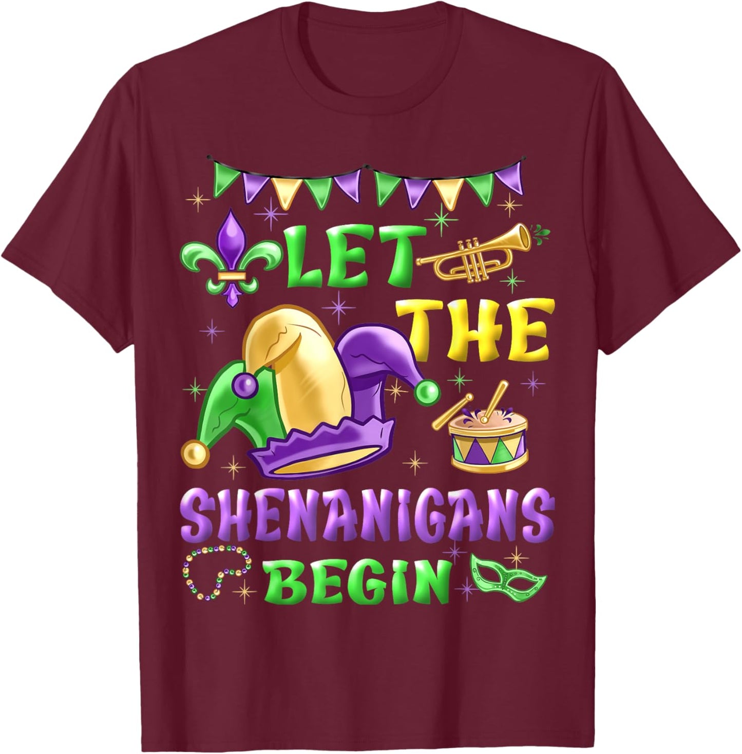 Let The Shenanigans Begin Mardi Gras Women Men Kids Funny T-Shirt - T-Shirt | Maroon