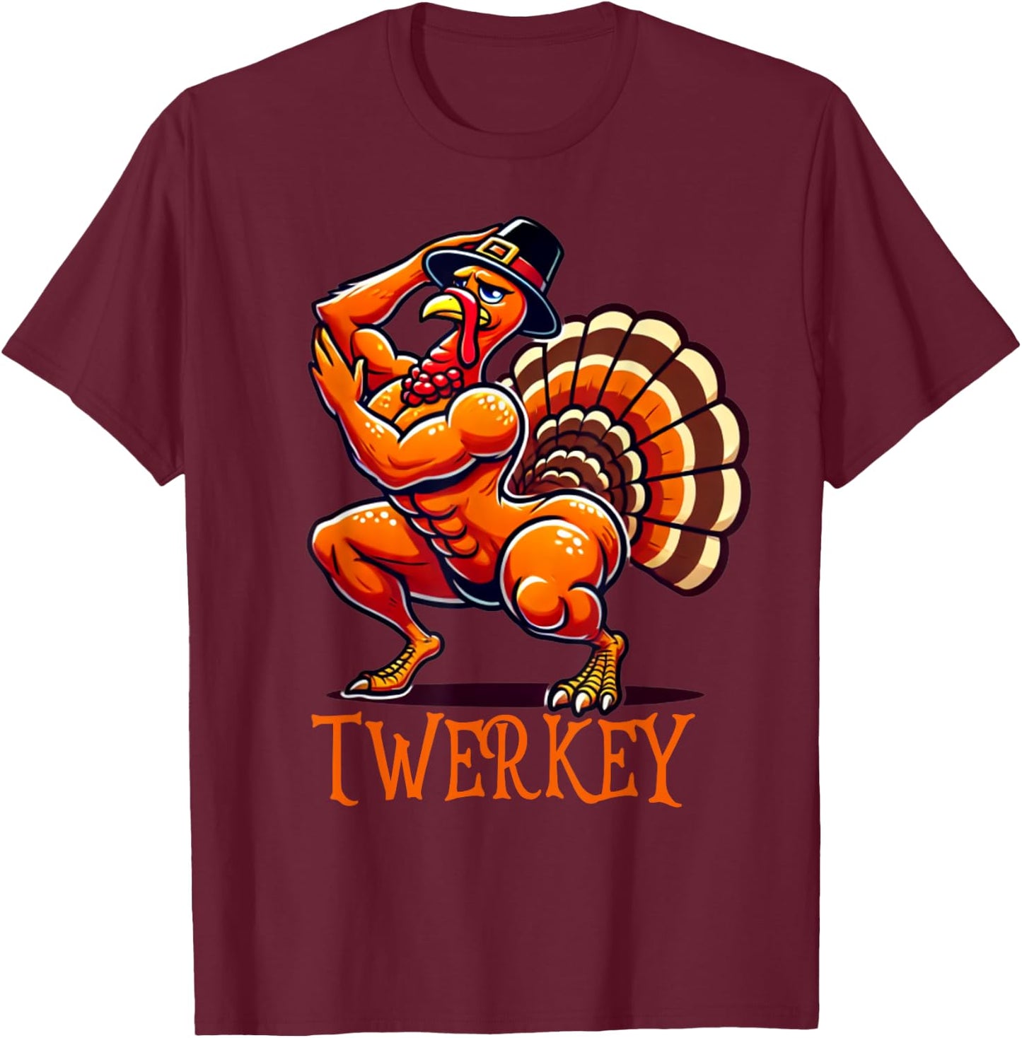 Twerkey Twerk Twerking Funny Dancing Turkey Thanksgiving T-Shirt - T-Shirt | Maroon