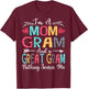 I'm A Mom Gram And Great Gram Mother's Day 2025 T-Shirt - T-Shirt | Maroon