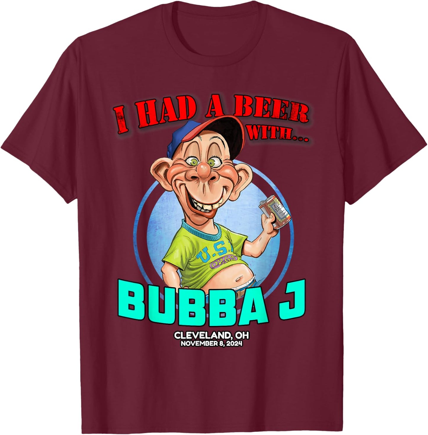 Bubba J Cleveland, OH (2024) T-Shirt - T-Shirt | Maroon